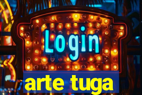 arte tuga